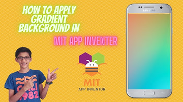 How to Apply Gradient Background to your app in mit app inventor|| Arnav Bang ||