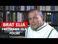 Brat Elia - przesłanie dla Polski