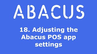 18. Adjusting the Abacus POS app settings screenshot 3