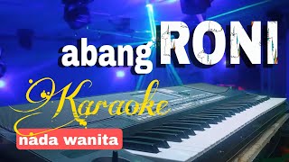 Karaoke  Abang Roni  Nada Wanita