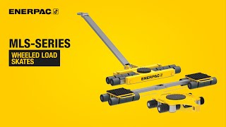 Moving Heavy Loads with the Enerpac MLSSeries Wheeled Machine Skates