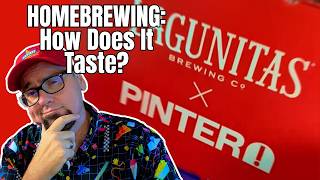 But Is It Good? Home Brewing with Lagunitas and Pinter