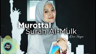 Dewi Hajar | Murottal Surah Al- Mulk