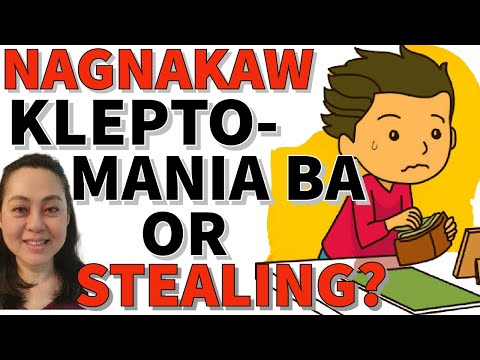 Nagnakaw: Klepto-mania ba or Stealing? - by Doc Liza Ramoso-Ong #401