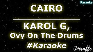 KAROL G, Ovy On The Drums - CAIRO (Karaoke)