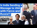 Is India Sending a Message to USA with France and Russia?? Deep Geopolitics