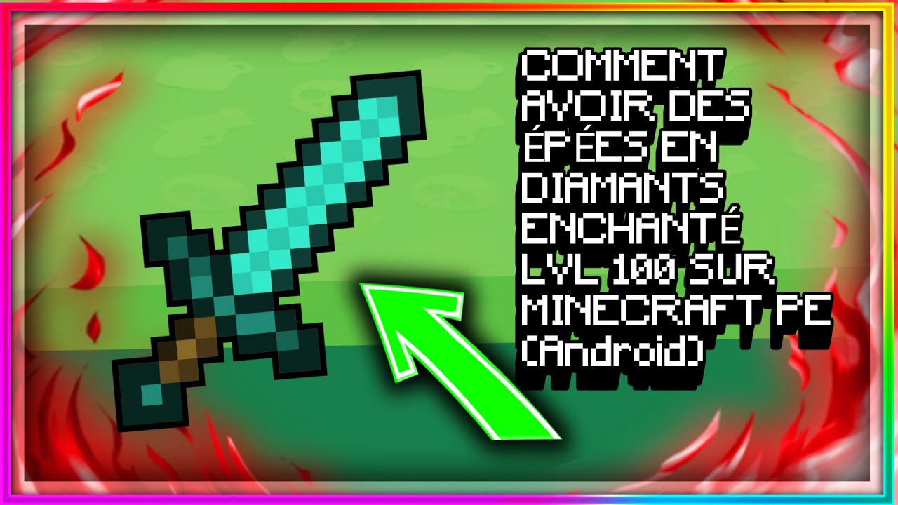 COMMENT AVOIR DES ÉPÉE EN DIAMANTS ENCHANTÉ LVL 100 SUR MINECRAFT PE