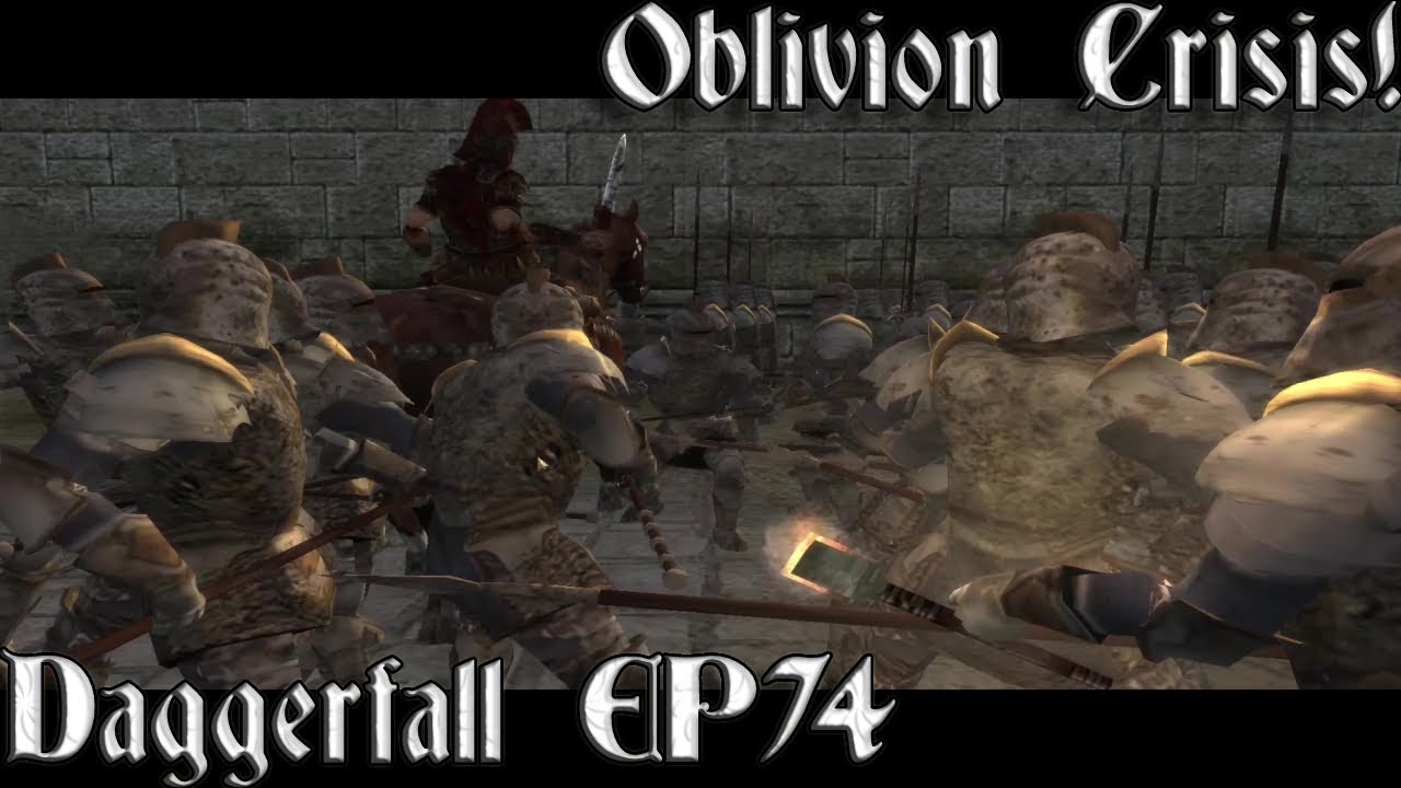 [74] Oblivion Crisis! | Daggerfall Campaign - TESTW - YouTube