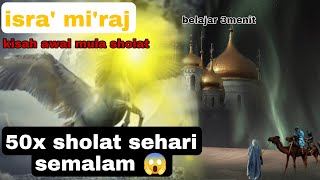 isra' mi'raj hari ini |  kisah isra mi'raj dan sholat 5 waktu| ayoo liat cuma lima menit kok😊😊
