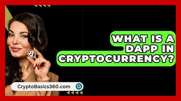 What Is a DApp in Cryptocurrency? - CryptoBasics360.com