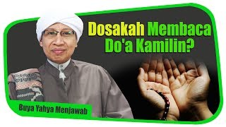 Dosakah Membaca Do'a Kamilin? - Buya Yahya Menjawab