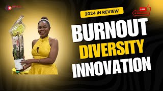 2024 Year in Review: Lessons Learned from Healthcare Leaders #diversityandinclusion #Burnout