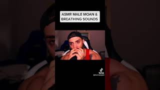 ASMR MALE Moan % Breathing Sounds. #asmr #male #breathing