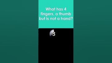 what has 4 finger. a thumb but is not a hand? #riddles #quiz