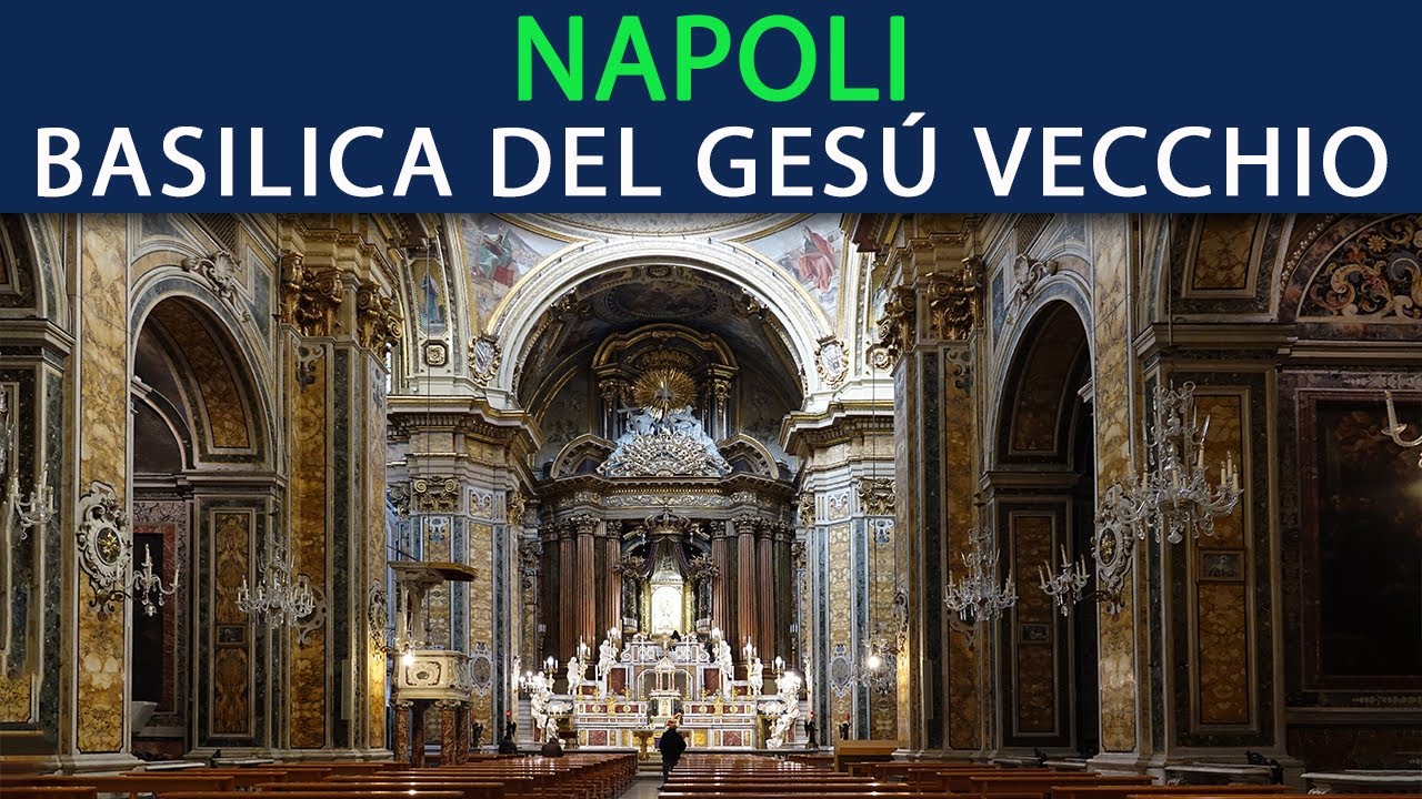 NAPOLI - Basilica del Gesù Vecchio