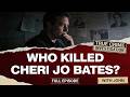 Who Killed Cheri Jo Bates? The Riverside Mystery Explained