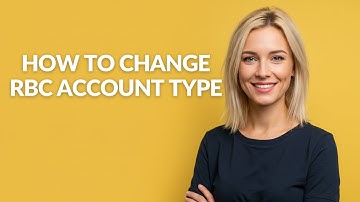 HOW TO CHANGE RBC ACCOUNT TYPE - Julia