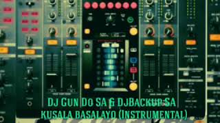 Dj Gun Do Sa U0026 Djbackup Sa  Kusala Basalayo instrumental