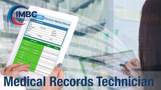 IMBC Program Overview: Medical Records Technician A.S.T. Degree