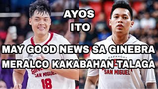 MAY GOOD NEWS SA GINEBRA | MERALCO KAKABAHAN TALAGA