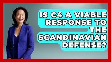 Is C4 A Viable Response To The Scandinavian Defense? - The Chess Codex