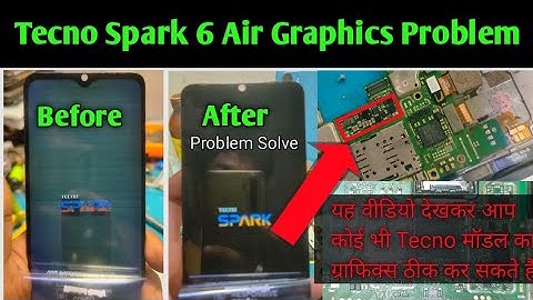 Tecno Spark 6 Air Display Graphics Problem |Tecno All Models Display Graphics ठीक करने का आसान तरीका