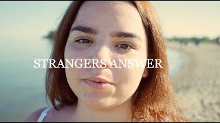 What's Your Biggest Fear (Strangers Answer)