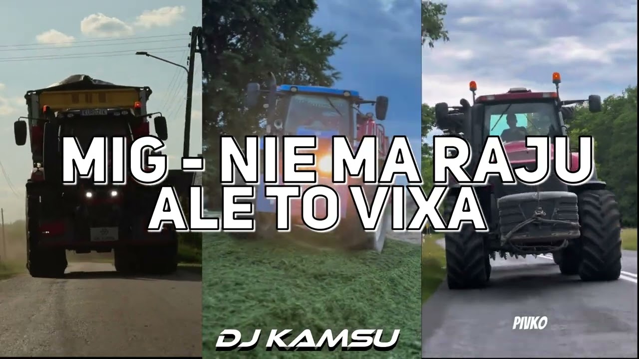 MIG - NIE MA RAJU ALE TO VIXA (DJ KAMSU MASH) [ 2/15 ]