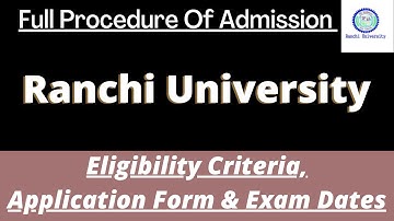 Ranchi University Admission 2023: Application (Soon), Dates, Eligibility, Pattern, Syllabus