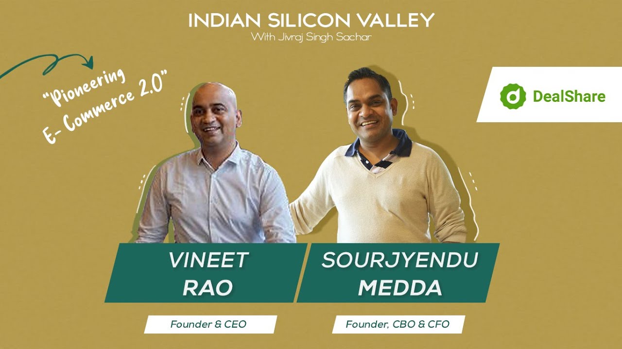 DealShare - Pioneering E-Commerce 2.0 ft. Founders - Vineet Rao ...