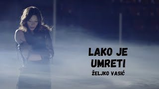 Zeljko Vasic - Lako je umreti (Official Video 2015) chords