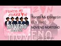 Noveno Norteño - Tonto Mi Corazón (En Vivo 2022)