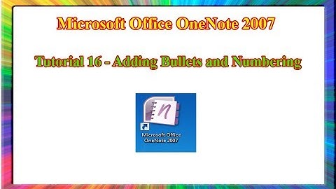 Microsoft OneNote 2007 - how to add bullets and numbering in onenote