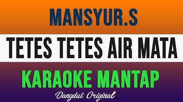 TETES TETES AIR MATA KARAOKE MANSYUR S