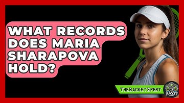 What Records Does Maria Sharapova Hold? - The Racket Xpert