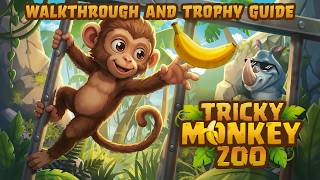 Tricky Monkey Zoo - Walkthrough | Trophy Guide | Achievement Guide