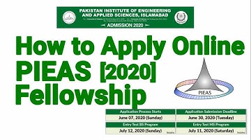 How to apply online for  PIEAS UNIVERSITY Fellowship [Fall-2020]. Online Admission BS/MS/Phd