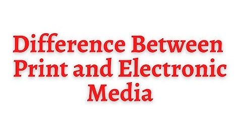 What is the difference between print and electronic media | Mass Communication | Dr. Sandhu