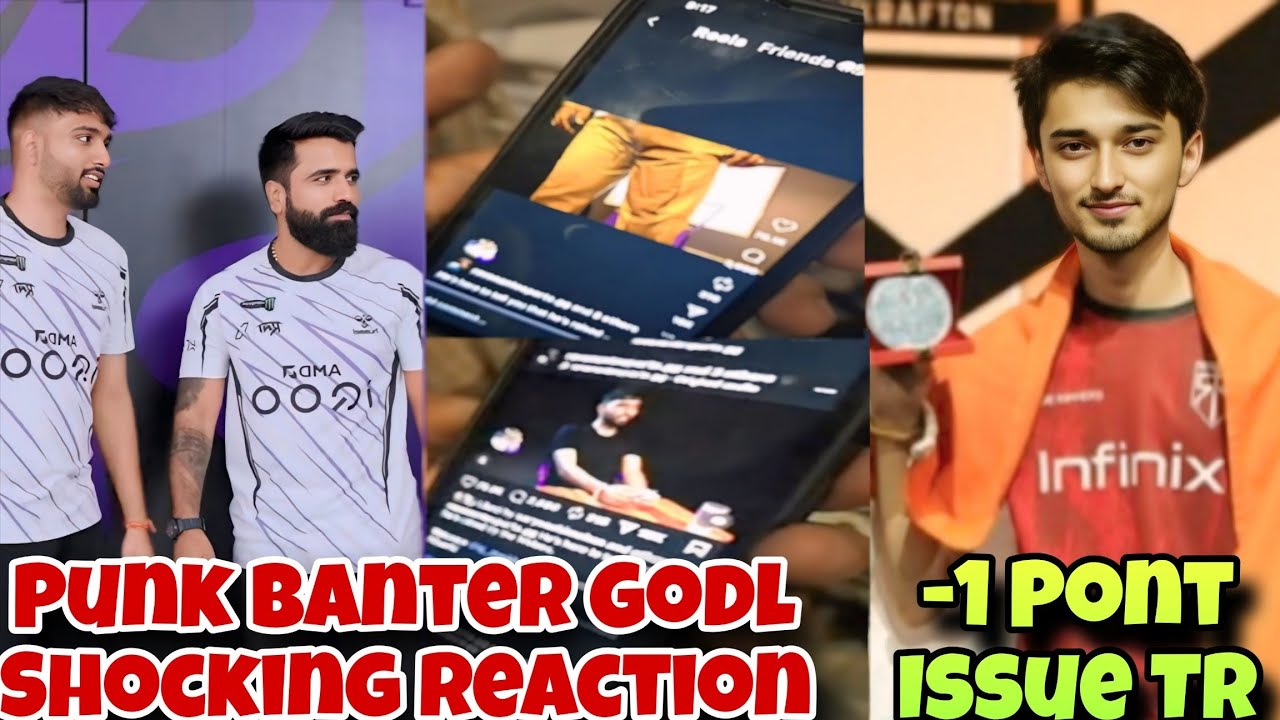Punk Banter Godl Shocking Reaction 😱 TR -1 Point Issue 😱