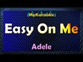 EASY ON ME - Karaoke version in the style of ADELE