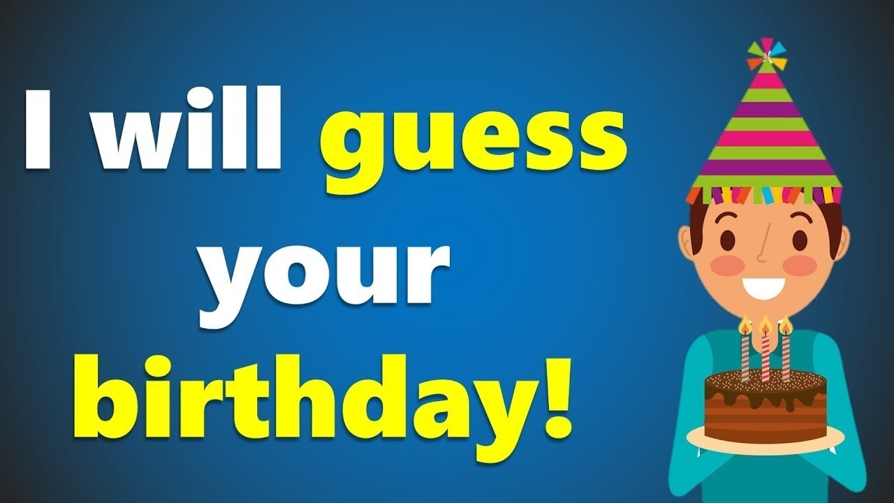 can-i-guess-your-birthday-try-it-now-youtube