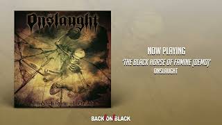 Onslaught - The Black Horse Of Famine (Demo)