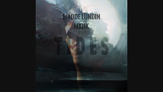 TIDES - Madde Lundin Feat. MxjiK (OFFICIAL MUSIC)