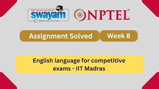 English Language for Competitive Exams Week 8 || NPTEL ANSWERS 2025 #nptel #nptel2025 || #myswayam