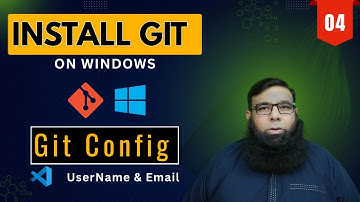 How to Install Git on Windows & Set Git Username and Email | Git Config Tutorial (Class 04)