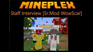 Mineplex Staff Interview [Sr.Mod WowScar]