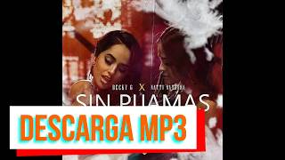 Becky G~Natti Natasha ~ Sin Pijama ~ Descarga MP3
