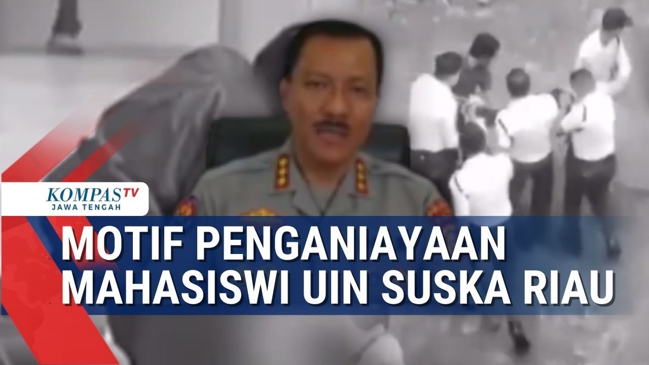 Polda Riau Ungkap Kronologi-Motif Penganiayaan Mahasiswi UIN Suska Riau
