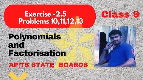 Class 9|Polynomials and Factorisation |Algebraic Identities|Exercise 2.5|problems 10,11,12,13|AP|TS|