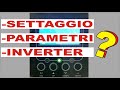 SETTAGGIO PARAMETRI INVERTER VOLTRONIC